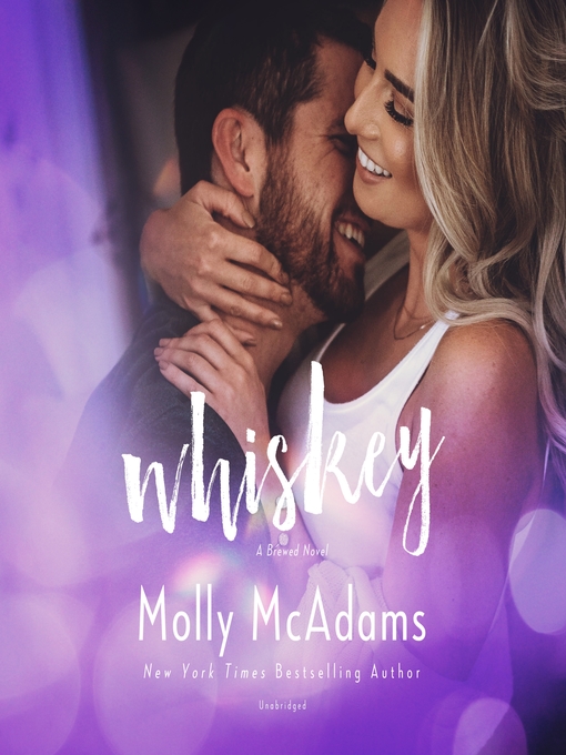 Title details for Whiskey by Molly McAdams - Available